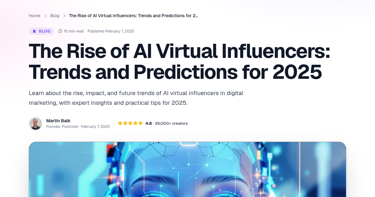 The Rise of AI Virtual Influencers: Trends and Predictions for 2025