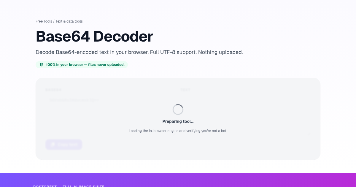 Base64 Decoder — Free, Private | Postcrest